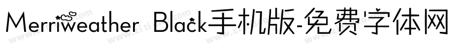Merriweather Black手机版字体转换